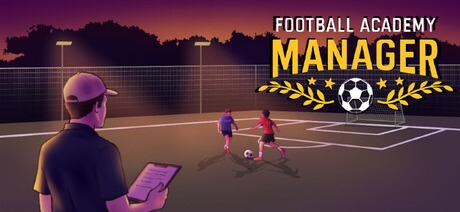 足球青训学院经理/Football Academy Manager